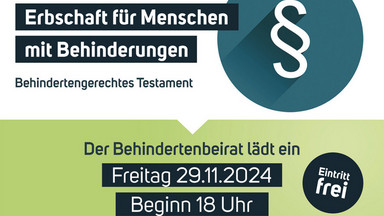 Vortrag Behindertenbeirat Lünen Vortragsankündigung: Thema Behindertengerechtes Testament am 29.11. 2024 um 18 Uhr im Lükaz, Eintritt frei